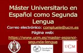 Máster de Español como Segunda Lengua - ucm.es³n TFM.pdf · Objetivo del TFM El Trabajo Fin de Máster (TFM) en el "Máster de español como Segunda Lengua" consistirá en la realización