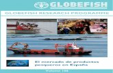 GLOBEFISH RESEARCH PROGRAMME - fao.org · El mercado de productos ... Evolución del precio medio de los productos pesqueros en los canales ... (FROM, MAGRAMA, MERCASA, APROMAR ...