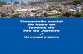 Desarrollo social de base en favelas de Río de Janeiro: …unesdoc.unesco.org/images/0024/002462/246288s.pdf · de trabajo de AfroReggae y CUFA y las opiniones y experiencias de