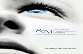 Catálogo de Servicios - Especialidades en Oftalmologíaespecialidadesenoftalmologia.com.mx/images/catalogo_som2013.pdf · corneal mediante una acción combinada de una sustancia