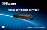 Grabador digital de vídeo - swann.com · Codificar es un término que se refiere al algoritmo de compresión (un ... La grabación principal utiliza una tasa de bits variable para