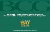 ICADE: cinco décadas con el desarrollo empresarial en … · de ICADE y responsable de BCG en la Península Ibérica. En este pequeño libro se recogen las últimas cinco décadas