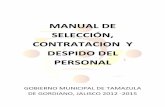 MANUAL DE SELECCI N Y CONTRATACION DE PERSONAL terminado ...tamazuladegordiano.gob.mx/pdf-transparencia/2016/diciembre/8.X. Las... · realizar funciones de las enumeradas en el artículo