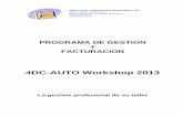 4DC-AUTO Workshop 2013micro4dc.net/files/Informacion_4dc-Auto-W2013.pdf · como el histórico de reparaciones de un vehículo, el libro de facturas emitidas y recibidas, resumen de
