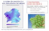 O CLIMA EN GALICIA E A Tema Selectividade: SÚA … En Galicia o clima oceánico de montaña sitúase, en xeral, por riba dos 700 metros de altitude, aínda que as súas características