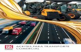 ACEITES PARA TRANSPORTE COMERCIAL · CLASIFICACIÓN DE ACEITES DE MOTOR API/ACEA ... La clase de aceites para los motores a diésel de vehículos pesados, que cumple con las normas