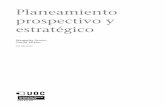 prospectivo y Planeamiento estratégicoopenaccess.uoc.edu/webapps/o2/bitstream/10609/49781/2... · 2017-09-29 · La relación entre el pensamiento prospectivo y el estratégico consiste