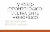 MANEJO ODONTOLÓGICO DEL PACIENTE …colhemofilicos.org.co/_assets/archives/presentaciones/Manejo+od... · DIRECTRICES GENERALES 9 Conocimiento de la historia médica, 9 Elaboración