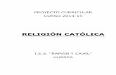 PROGRAMACION DIDÁCTICA DE RELIGIONiesramonycajalhuesca.catedu.es/.../2015/...201415.pdf · La Ley Orgánica de la Educación, 2/2006 de 3 de mayo, tiene en cuenta en la Disposición