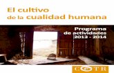 El cultivo de la cualidad humana - CETRcetr.net/files/1374154591_programa_en_castellano_we.pdf · a niños y jóvenes en el cultivo de la ... Areopagita y Nicolas de Cusa, ... que