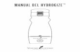 MANUAL DEL HYDROGIZE™ · del cuello de la botella donde se enrosca el tapón. ... y un detergente neutro para la ... enriquecer el agua de la botella con hidrógeno en menos de