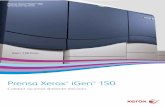 Prensa Xerox iGen 150 · La tinta seca Xerox® Matt Dry Ink se diseñó para aprovechar las crecientes oportunidades de la impresión digital, con una apariencia prácticamente idéntica