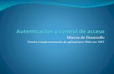 Marcos de Desarrollo - SABIA-Groupsabia.tic.udc.es/.../04.01.07_Autenticacion_y_control_de_acceso.pdf · Marcos de Desarrollo Diseño e implementación de aplicaciones Web con .NET.