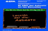El ABC del Asbesto en las Escuelas - inspectapedia.com · cielorrasos, en tuberías de cemento-asbesto, en papel corrugado para envolver , en aislamiento acústico y decorativo, en