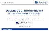 Desafíos del desarrollo de la transmisión en Chile - Systep Rudnick 080813.pdf · Define un plan de expansión preliminar para los ... posibilitando la evacuación de energía de