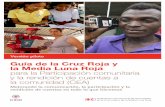 Guía de la Cruz Roja y la Media Luna Roja para la ...media.ifrc.org/ifrc/wp-content/uploads/sites/5/2017/12/LR-IFRC-CEA... · Guía de la Cruz Roja y . la Media Luna Roja . para