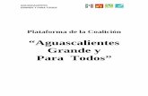 “Aguascalientes Grande y Para Todos” - Plataformas ...plataformas1516.ieeags.org.mx/plataformas/11.PLATAFORMA_MUNICI… · encabezar los once ayuntamientos del estado de Aguascalientes,