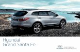 Hyundai Grand Santa Fe - brunofritsch.cl · persona, en tanto que el ajuste lumbar de cuatro modos y los apoyacabezas operados con botones ofrecen mayor comodidad. Además, el asiento