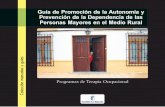 Guía de Promoción de la Autonomía y ... - pagina.jccm.espagina.jccm.es/social/forma/doc/GuiaAtencionMayoresMedioRural.pdf · Mayores en el Medio Rural que tienes en tus manos,