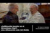 ¿Infiltración jesuita en el adventismo hoy?: Distrito ...n_jesuita.pdf · Introducción Se está proponiendo la infiltración jesuita en la Iglesia Adventista del Séptimo Día