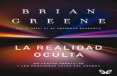 Libro proporcionado por el equipo - …descargar.lelibros.online/Brian Greene/La Realidad Oculta (335)/La... · Descargar Libros Gratis, Libros PDF, Libros Online. ... Al escribir