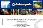 Nuevos Paradigmas en la Política Energética - … · Nuevos Paradigmas en la Política Energética Jesús Tamayo Pacheco . Presidente del Consejo Directivo . Cusco – Abril 2016