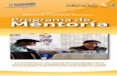 Mentoría - educacion.gob.ec · los docentes a quienes el mentor dará apoyo pedagógico? Los criterios para seleccionar las escuelas fueron la cercanía geográﬁca con el lugar