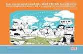 La comunicación del INTA Lecherorafaela.inta.gov.ar/publicaciones/documentos/libros/2013_inta... · Análisis y sistematización de documentos !nales de la investigación: Dra. Sandra
