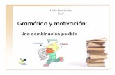 Una combinación posible - ele.sgel.es · aprendiendo español contestó lo ... La práctica de la gramática a través de ejercicios estructurales no se transforma necesariamente