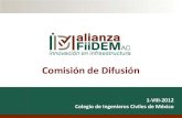 Comisión de Difusión - Alianza FiiDEM · Se solicitará la participación colectiva en un programa completo, con 3 o 4 asociados de la Alianza FiiDEM en el programa “Ingeniería