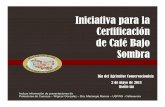 Iniciativa para la Certificación de Café Bajo Sombra · • En algunos casos aumento de enfermedades bióticas y abióticas Nace conciencia ambiental Consecuencias de la Revolución