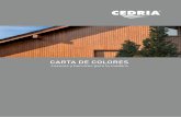 CARTA DE COLORES - mausa.es de colores CEDRIA.pdf · PREPARE LA MADERA La madera no debe superar el 18% de humedad, y la superficie debe estar limpia de polvo, grasas, suciedades,