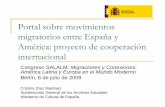 Portal sobre movimientos migratorios entre España y ...20sobre... · proyecto de cooperación internacional, ... Este portal estará en consonancia con otros proyectos internacionales