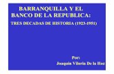 BARRANQUILLA Y EL Por: BANCO DE LA REPUBLICA · bancos comerciales: de B/quilla (1873-1904), ... Banco: vivió la Gran Depresión de los años 30, la administración fiduciaria durante