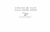 Llibres de text Curs 2018-2019 · MAGNET NEU A2 ARBEITSBUCH KLETT ALEMANY 978-3-12-676086-7 . Llistat de llibres de text per al curs 2018-2019 L’escola ofereix la possibilitat de