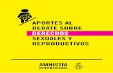 Aportes Al debAte sobre derechos sexuAles y reproductivos · la situación de los derechos sexuales y reproductivos de las mujeres en Argentina se presenta como una agenda pendiente,