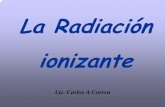La Radiación ionizante - esterilizacion2012 | A topnotch ... · Radiacion en nuestro cuerpo En el interior de nuestro organismo existen radionucleidos naturales que existieron desde
