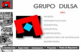 GIRO - Grupo Dulsadulsa.com/web/wp-content/uploads/2013/05/... · estándares de Diseño y Construcción en las ramas Industrial, Comercial, ... maquinaria y mano de obra especializada