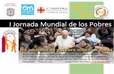 I Jornada Mundial de los Pobres - caritas-mexico.org.mx · Jornada con 3 esquemas de Horas Santas. 3) Un Proyecto por Vicaría en favor de los pobres, que ... Motivar a las Familias