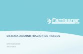SISTEMA ADMINISTRACION DE RIESGOS · SISTEMA ADMINISTRACION DE RIESGOS EPS FAMISANAR ... sistemas y principios que orientan las actuaciones de EPS FAMISANAR y todos los entes vinculados