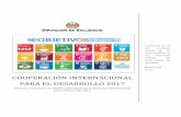 Cooperación Internacional para el desarrollo 2017 · de Desarrollo, muestra de la expresión de la solidaridad de la ciudadanía de la Provincia, y con un rol preeminente en la intervención