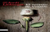 El secreto de Vesalio Jordi Llobregat - … · el principal objetivo del misterioso asesino. Secretos, traiciones y pasiones prohibidas en ... El silencio le rodeaba, un silencio