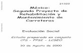 México: Segundo Proyecto de Rehabil itación y ... · 1. Resumen Ejecutivo En virtud de la importancía que reviste el Segundo Proyecto de Rehabilitación y Conservación de Carreteras,