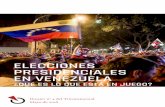 ELECCIONES PRESIDENCIALES EN VENEZUELA · parlamentarias –se proyectó al interior del ámbito estatal como ... sanciones financieras contra el gobierno venezolano que afectan la