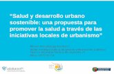 “Salud y desarrollo urbano sostenible: una propuesta … · 01 Salud y desarrollo urbano sostenible: una propuesta para promover la salud a través de las iniciativas locales de