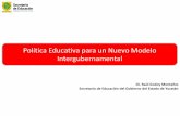 Política Educativa para un Nuevo Modelo …federalismoeducativo.cide.edu/documents/97536/139632/Mesa 5_ Rau… · Un Nuevo Paradigma para la Planeación Educativa Modelo de Gestión