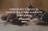 “Chocolate y Salud: El chocolate como alimento … y... · simplemente porque todos los tipos de alimentos son funcionales, en el sentido ... INGREDIENTES INNOVADORES EN CHOCOLATES