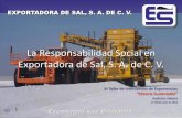 La Responsabilidad Social en Exportadora de Sal, S. A. de … · 2015-08-09 · • Recolección y establecimiento del sistema integral de manejo de basura ... • Manejo de basura