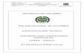 REPÚBLICA DE COLOMBIA - policia.gov.co · UNIFORME PARA OPERACIONES ESPECIALES “COPES – JUNGLA” ET ... desprende un parche con diseño octagonal con cuatro pinzas pespunteadas