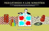 RESCATANDO A LOS MANATIES - infobosques.com · sensibilizando y educando hacia procesos de gestión e implementación productivos. La Avanzada Cultural Amazónica, las Bibliomalocas
